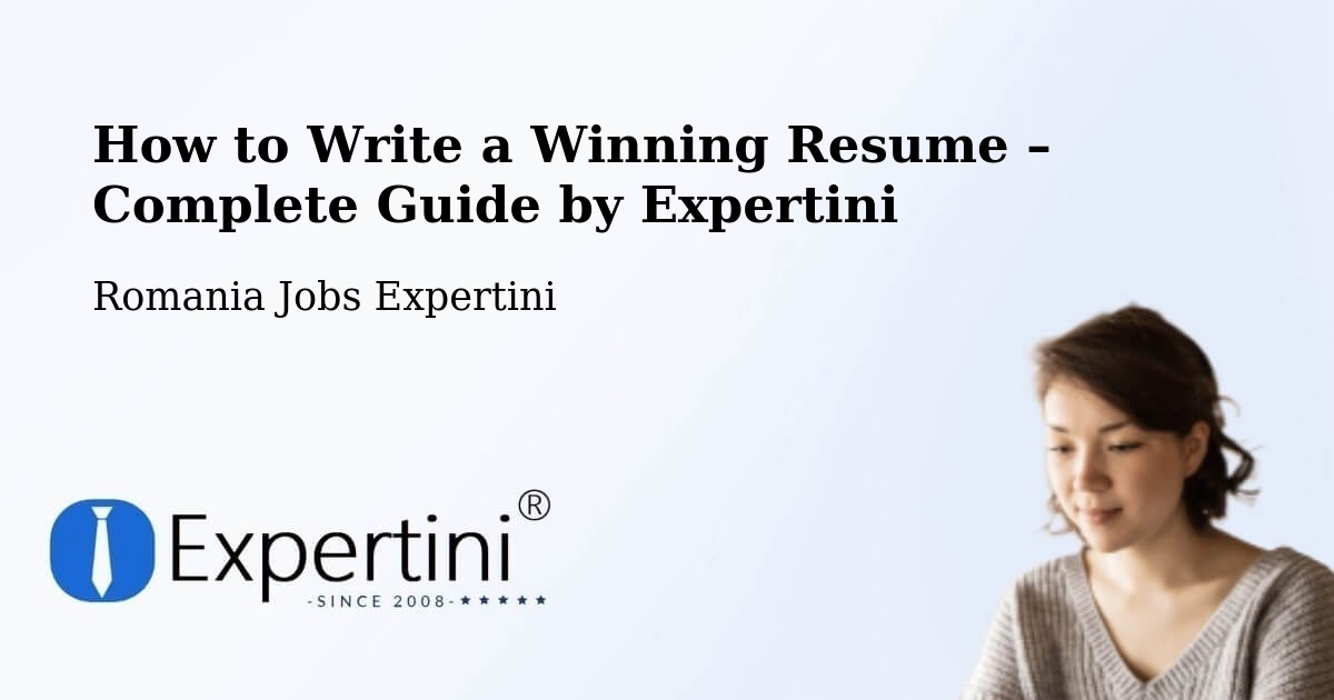 Resume Writing Guide for Job Seekers – Comuna Cerna - Comuna Cerna, Romania Jobs Expertini